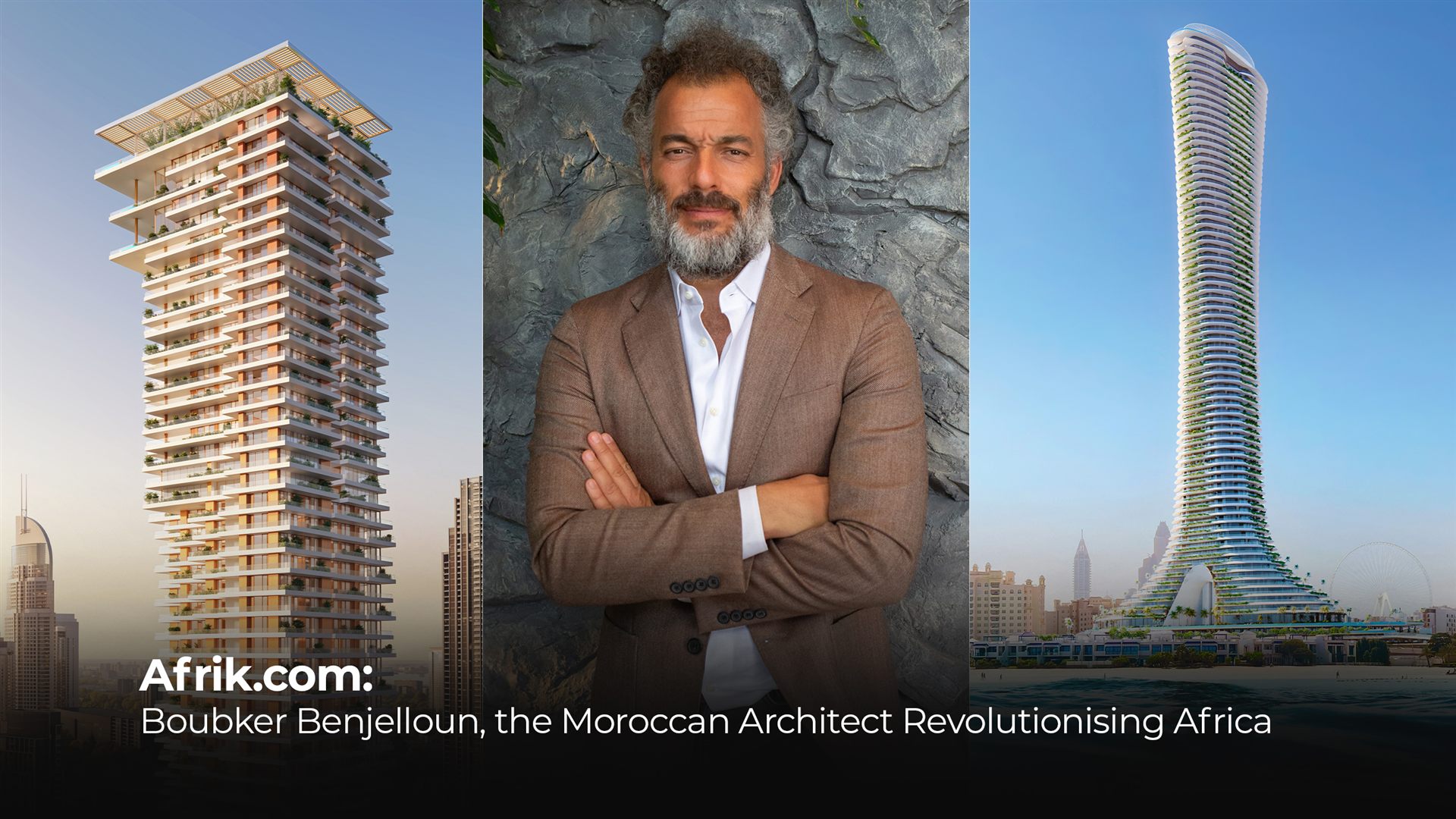 Boubker Benjelloun between Solara Tower and COMO Residences, featured in Afrik.com