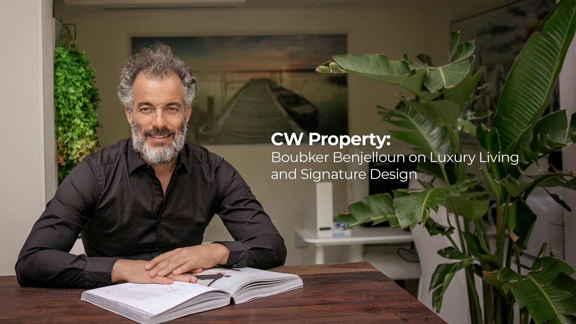 Boubker Benjelloun, founder of Benjelloun & Partners, featured in CW Property