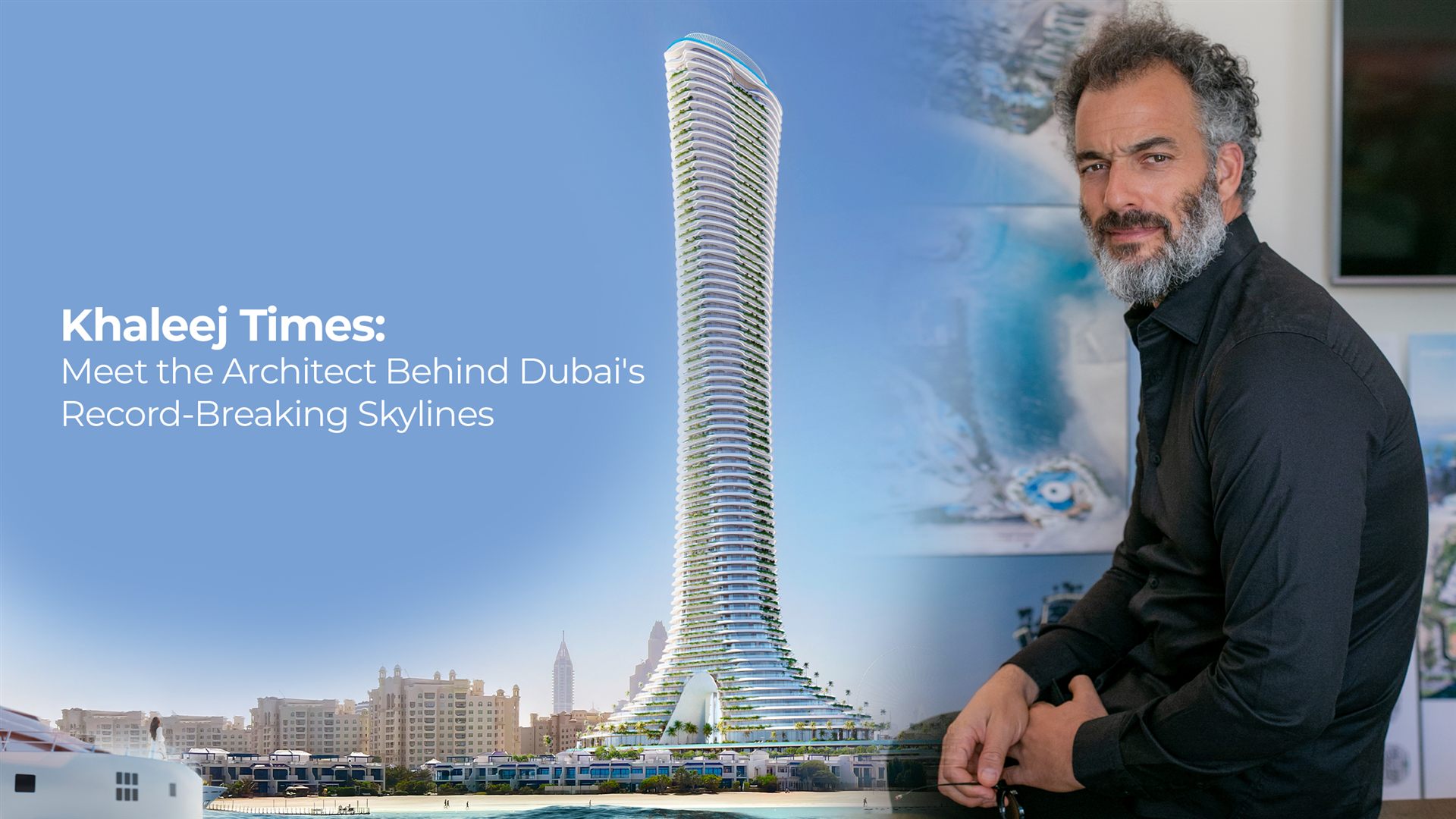 Khaleej Times interview with Boubker Benjelloun, founder of Benjelloun & Partners, with COMO Residences on Palm Jumeirah